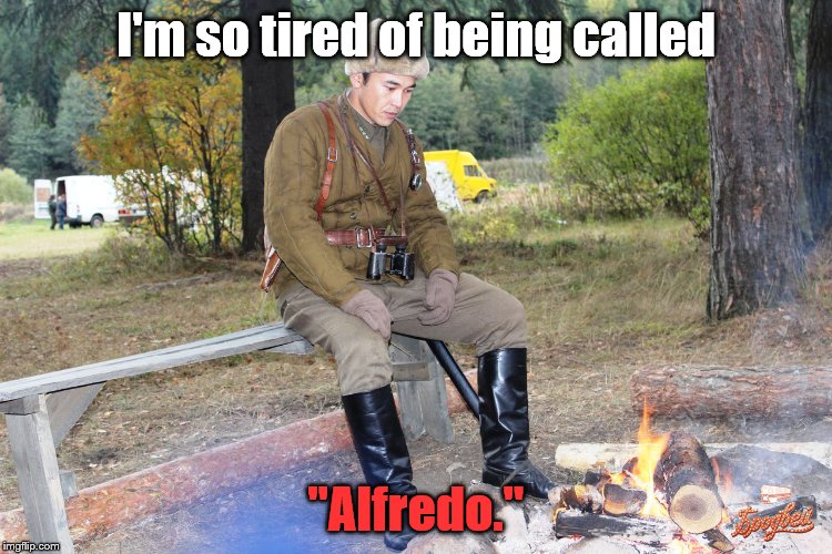 Corporal Chen Chang | I'm so tired of being called "Alfredo." | image tagged in corporal chen chang | made w/ Imgflip meme maker