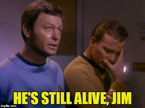 HE'S STILL ALIVE, JIM | made w/ Imgflip meme maker