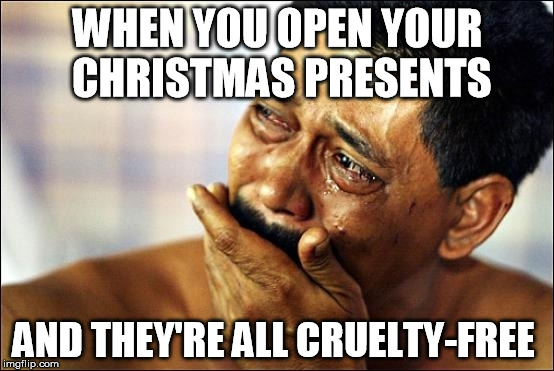 Best christmas eva | WHEN YOU OPEN YOUR CHRISTMAS PRESENTS; AND THEY'RE ALL CRUELTY-FREE | image tagged in pinoy crying man,vegan,veganism,vegan4life | made w/ Imgflip meme maker