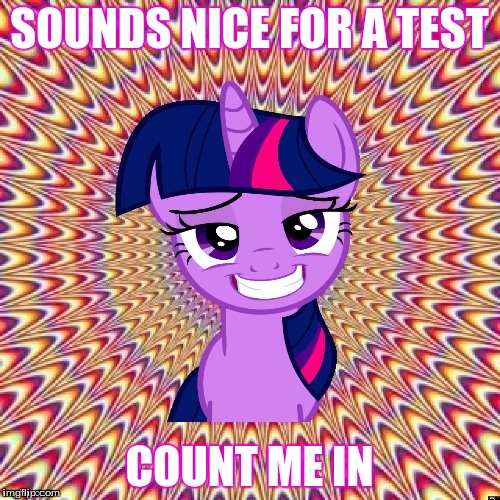 SOUNDS NICE FOR A TEST COUNT ME IN | made w/ Imgflip meme maker