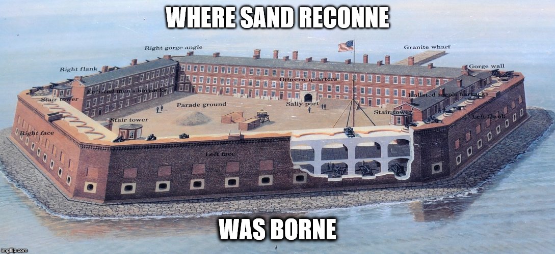 WHERE SAND RECONNE; WAS BORNE | made w/ Imgflip meme maker