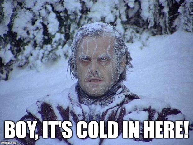 Worst Memes of 2017: #1 | BOY, IT'S COLD IN HERE! | image tagged in memes,jack nicholson the shining snow | made w/ Imgflip meme maker