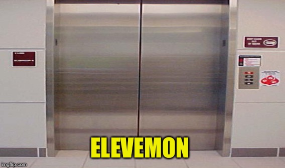 ELEVEMON | made w/ Imgflip meme maker