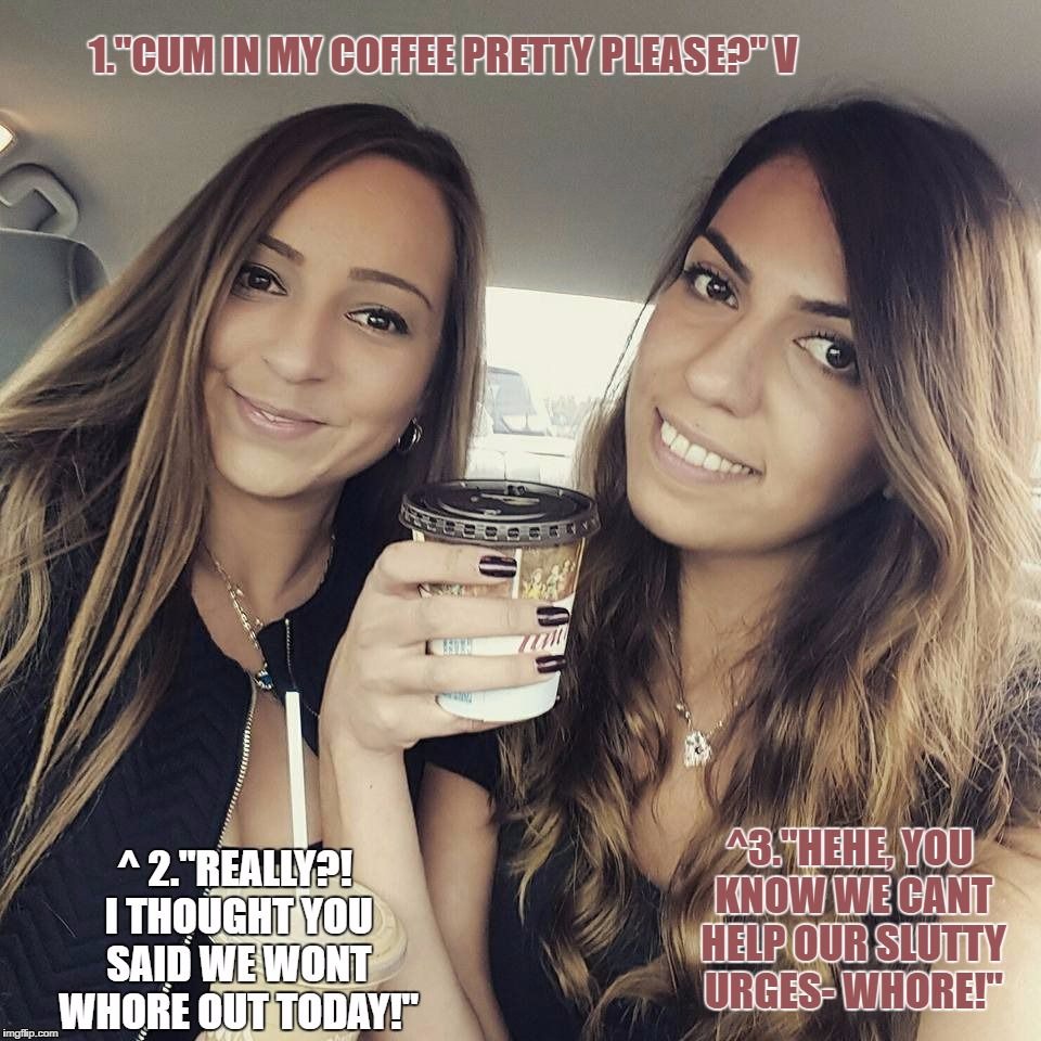 Coffee and "CREAM" | image tagged in hot,girls,sexy,cum,bitch,cock | made w/ Imgflip meme maker