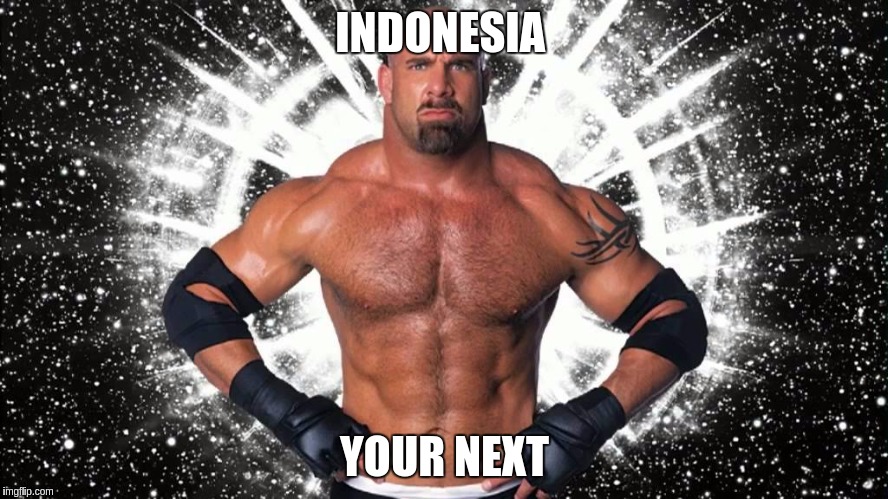 INDONESIA; YOUR NEXT | made w/ Imgflip meme maker