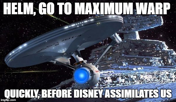 Disney can never have us | HELM, GO TO MAXIMUM WARP; QUICKLY, BEFORE DISNEY ASSIMILATES US | image tagged in jokes,funny memes,star trek,star wars,starship enterprise,starship | made w/ Imgflip meme maker