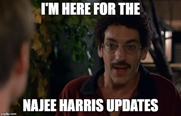 I'M HERE FOR THE; NAJEE HARRIS UPDATES | image tagged in college football | made w/ Imgflip meme maker