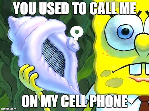 u used to u used to | YOU USED TO CALL ME; ON MY CELL PHONE | image tagged in drake,drake hotline bling,spongebob | made w/ Imgflip meme maker