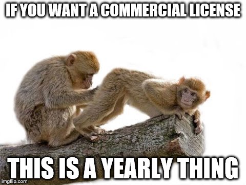 IF YOU WANT A COMMERCIAL LICENSE; THIS IS A YEARLY THING | image tagged in check up | made w/ Imgflip meme maker