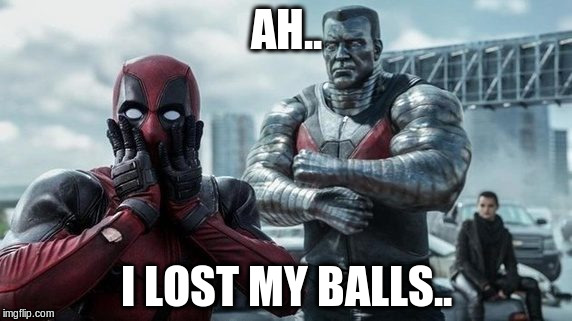 i lost my balls | AH.. I LOST MY BALLS.. | image tagged in imgflip | made w/ Imgflip meme maker