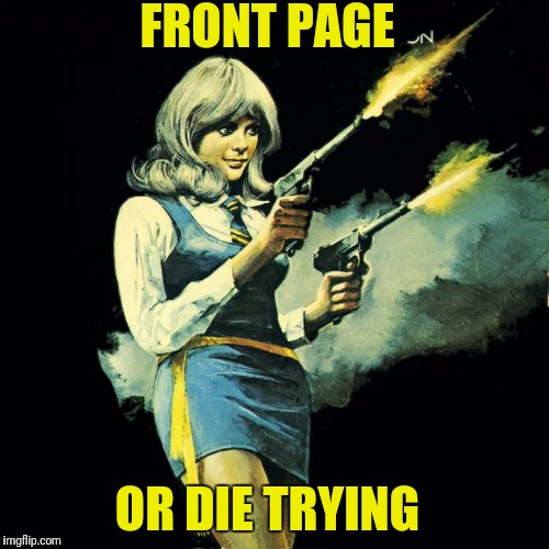 FRONT PAGE; OR DIE TRYING | made w/ Imgflip meme maker