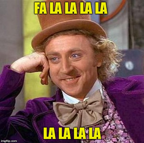 Creepy Condescending Wonka Meme | FA LA LA LA LA LA LA LA LA | image tagged in memes,creepy condescending wonka | made w/ Imgflip meme maker