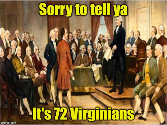 Sorry to tell ya It's 72 Virginians | made w/ Imgflip meme maker