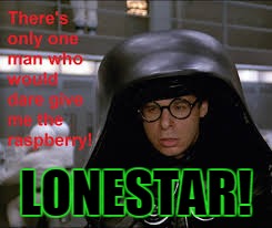 LONESTAR! | image tagged in lonestar | made w/ Imgflip meme maker