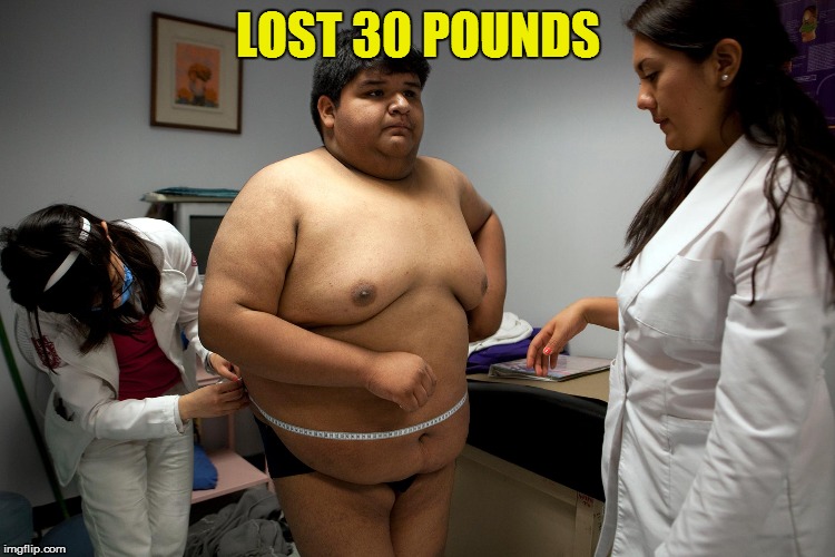 LOST 30 POUNDS | made w/ Imgflip meme maker