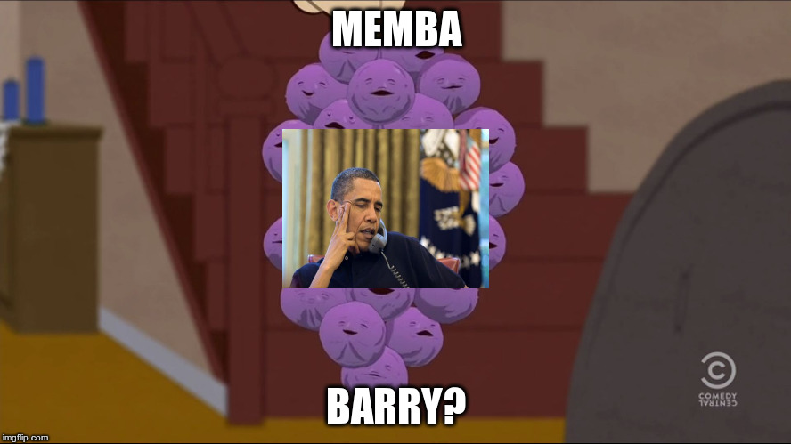 C'mon Jan. 20 | MEMBA; BARRY? | image tagged in memes,member berries | made w/ Imgflip meme maker