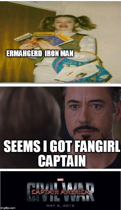 Marvel Civil War 1 Meme | ERMAHGERD 
IRON MAN; SEEMS I GOT FANGIRL CAPTAIN | image tagged in memes,marvel civil war 1 | made w/ Imgflip meme maker