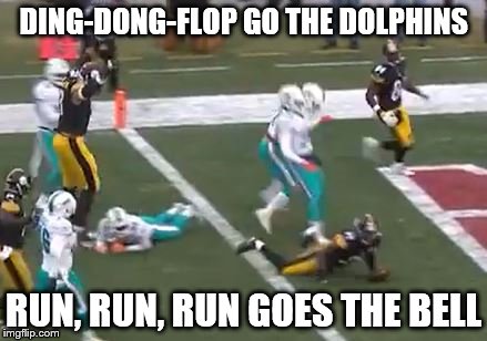 DING-DONG-FLOP GO THE DOLPHINS; RUN, RUN, RUN GOES THE BELL | image tagged in bell | made w/ Imgflip meme maker