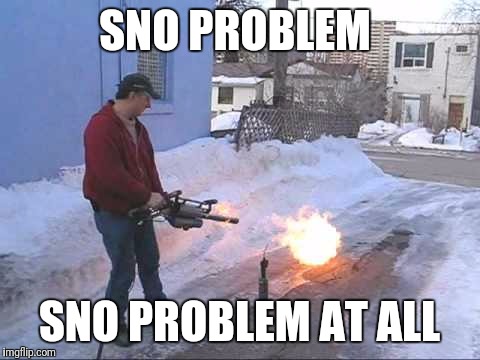 SNO PROBLEM SNO PROBLEM AT ALL | made w/ Imgflip meme maker