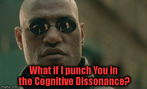 Triggering Cognitive Dissonance to Instigate Reactive Behavior | What if I punch You in the Cognitive Dissonance? | image tagged in memes,cognitive dissonance,reactive behavior,donald trump,arrested development,jesus | made w/ Imgflip meme maker