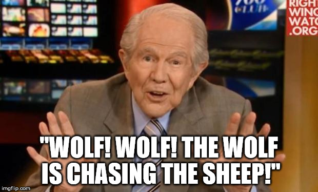 Crazy Old Preacher Man | "WOLF! WOLF! THE WOLF IS CHASING THE SHEEP!" | image tagged in crazy old preacher man | made w/ Imgflip meme maker