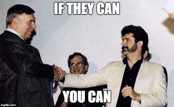 IF THEY CAN YOU CAN | made w/ Imgflip meme maker