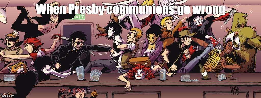 When Presby communions go wrong | made w/ Imgflip meme maker