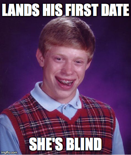 Bad Luck Brian | image tagged in memes,bad luck brian | made w/ Imgflip meme maker