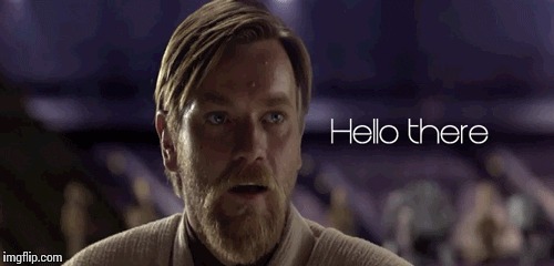Hello there.... | image tagged in memes | made w/ Imgflip meme maker