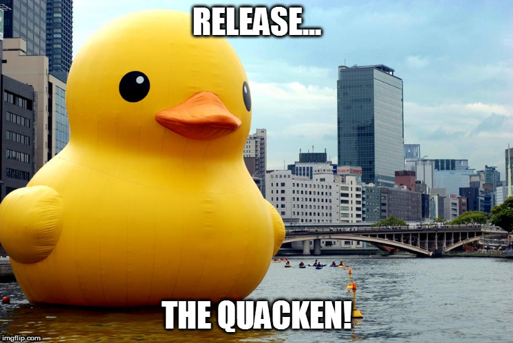 RELEASE... THE QUACKEN! | made w/ Imgflip meme maker