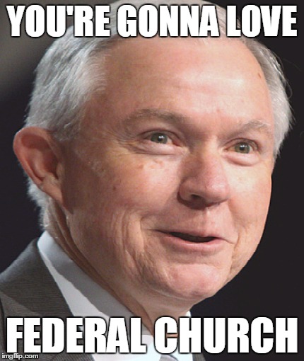YOU'RE GONNA LOVE; FEDERAL CHURCH | image tagged in you're gonna love | made w/ Imgflip meme maker