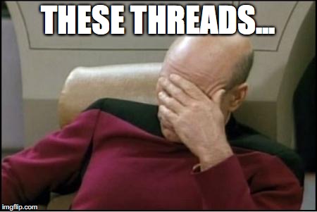 pickard | THESE THREADS... | image tagged in pickard | made w/ Imgflip meme maker