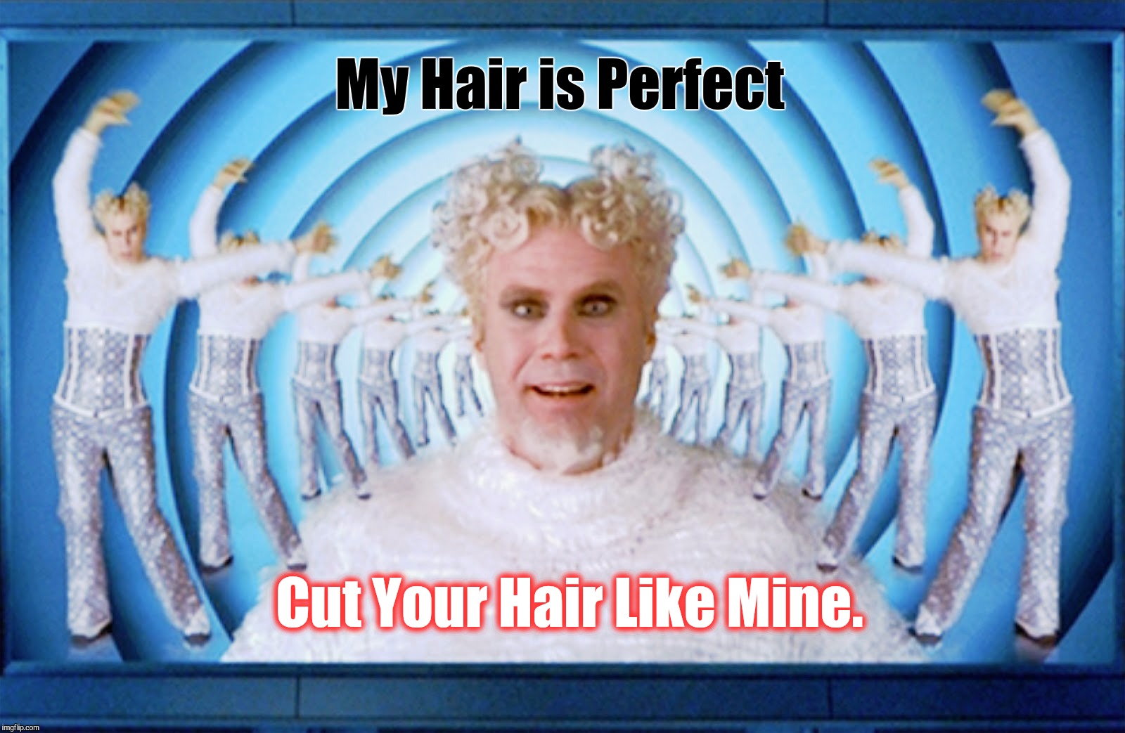 My Hair is Perfect; Cut Your Hair Like Mine. | image tagged in mugatu,mind control,obi wan kenobi jedi mind trick,bad hair day,whip my hair,memes | made w/ Imgflip meme maker