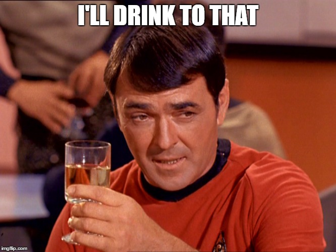 I'LL DRINK TO THAT | made w/ Imgflip meme maker