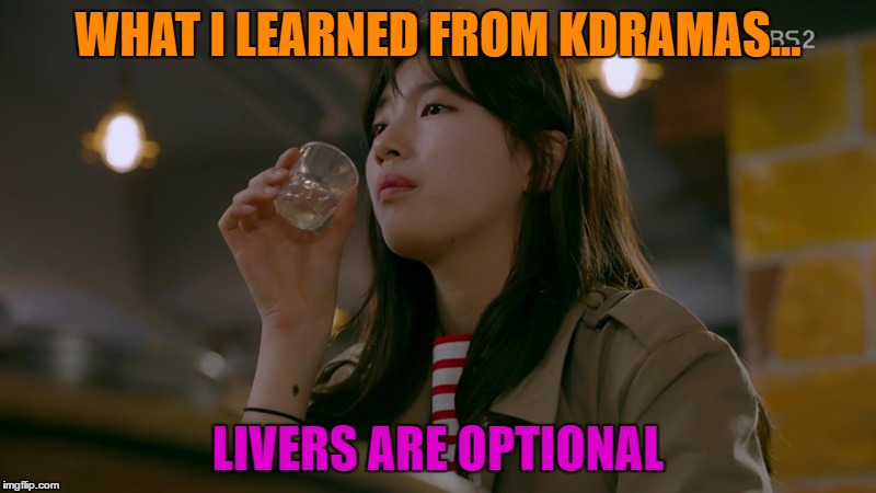 WHAT I LEARNED FROM KDRAMAS... LIVERS ARE OPTIONAL | image tagged in what i learned from kdramas,uncontrollably fond,suzy,memes | made w/ Imgflip meme maker