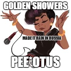 Pee man is golden | GOLDEN SHOWERS; MADE IT RAIN IN RUSSIA; PEE*OTUS | image tagged in donald trump,old pervert,hookers,russia,memes | made w/ Imgflip meme maker
