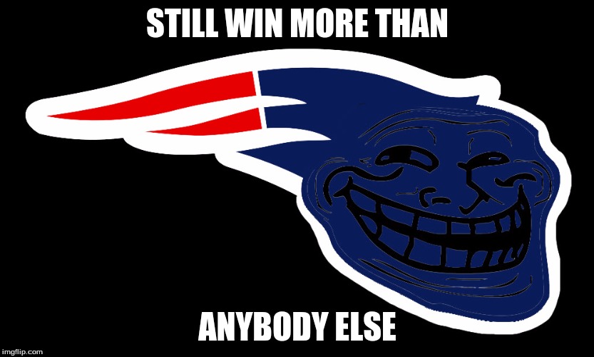 STILL WIN MORE THAN ANYBODY ELSE | made w/ Imgflip meme maker