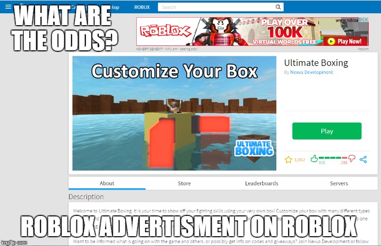 Made this out of sheer boredom | WHAT ARE THE ODDS? ROBLOX ADVERTISMENT ON ROBLOX | image tagged in coincidence,boredom | made w/ Imgflip meme maker