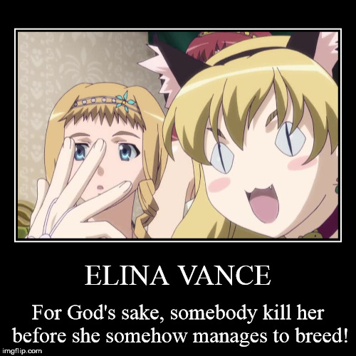 We don't want Elina Vance to reproduce. | image tagged in funny,demotivationals,elina,queen's blade,weird expression | made w/ Imgflip demotivational maker