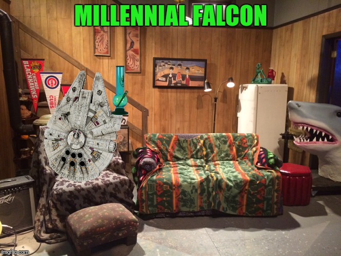 I wish the mother ship would just stay upstairs  | MILLENNIAL FALCON | image tagged in millennium falcon,millennials | made w/ Imgflip meme maker