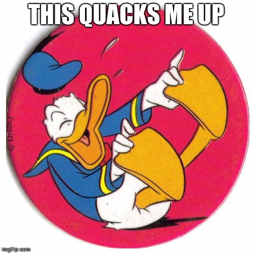 Donald Duck laughing | THIS QUACKS ME UP | image tagged in donald duck laughing | made w/ Imgflip meme maker
