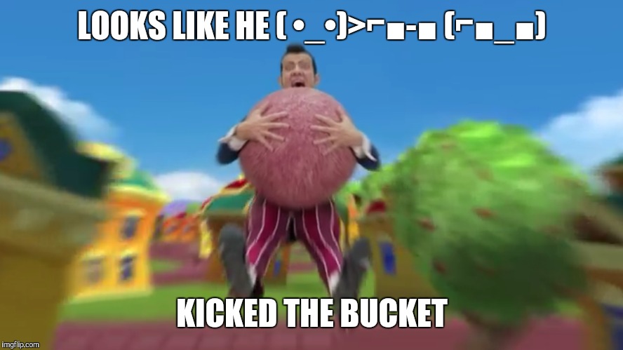Title | LOOKS LIKE HE ( •_•)>⌐■-■ (⌐■_■); KICKED THE BUCKET | image tagged in we are number one,memes | made w/ Imgflip meme maker