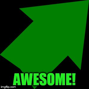 AWESOME! | made w/ Imgflip meme maker