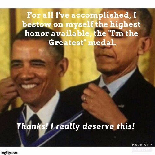 Barack Obama's self congratulatory speech. | image tagged in obama,speech,president | made w/ Imgflip meme maker