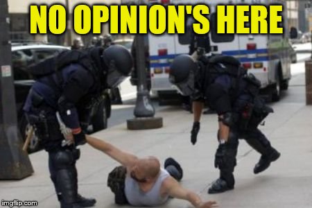 NO OPINION'S HERE | made w/ Imgflip meme maker