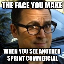 I cracked up when  i thought about this | THE FACE YOU MAKE; WHEN YOU SEE ANOTHER SPRINT COMMERCIAL | image tagged in sprint,paul,paul from sprint,tags,memes,no one uses tags | made w/ Imgflip meme maker