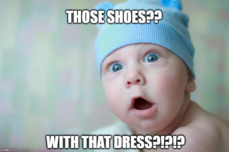 NOT THAT DRESS! | THOSE SHOES?? WITH THAT DRESS?!?!? | image tagged in wedding | made w/ Imgflip meme maker