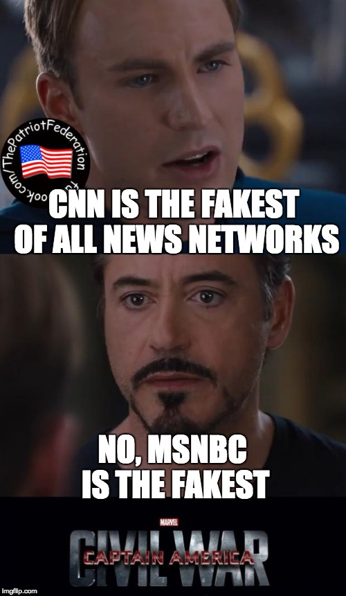 Marvel Civil War Meme | CNN IS THE FAKEST OF ALL NEWS NETWORKS; NO, MSNBC IS THE FAKEST | image tagged in memes,marvel civil war | made w/ Imgflip meme maker