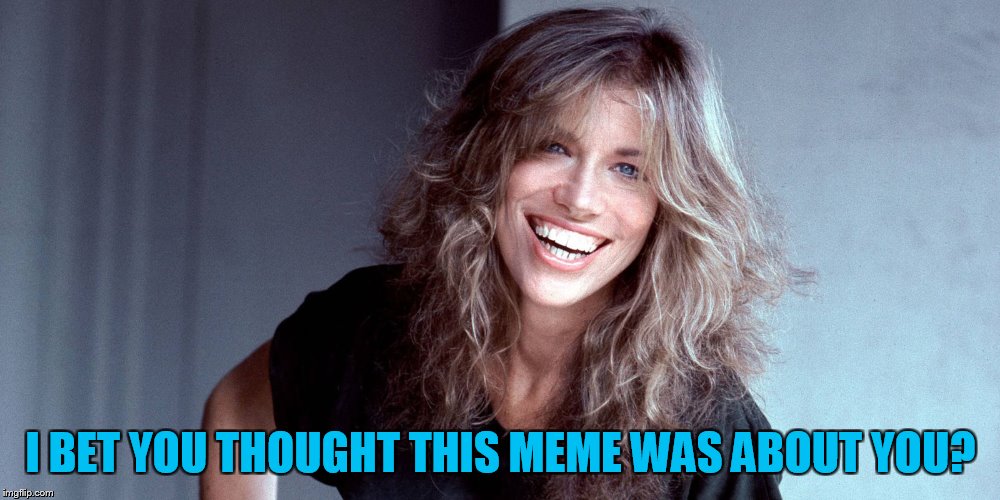 I BET YOU THOUGHT THIS MEME WAS ABOUT YOU? | made w/ Imgflip meme maker