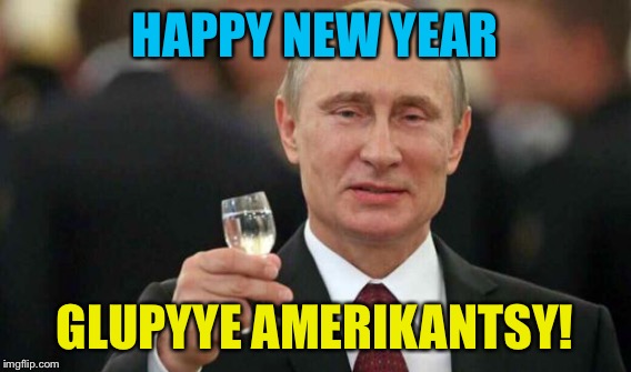 HAPPY NEW YEAR GLUPYYE AMERIKANTSY! | made w/ Imgflip meme maker